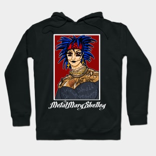 Metal Mary Shelley! Hoodie